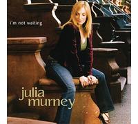 Julia K. Murney - I'm Not Waiting