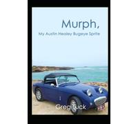 Murph, My Austin Healey Bugeye Sprite