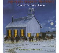 Murphey, Michael Martin - Acoustic Christmas Carols: A Cowboy Christmas II