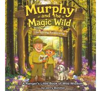 Murphy and the Magic Wild: The Spring Awakening