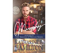 Murphy: Book Five of the Siblings O'Rifcan Series: 5