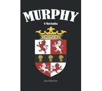 MURPHY Crest Family Notebook Journal: The perfect Irish gift for anyone called Murphy. Designed in Ireland.