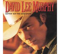 Murphy David Lee - Gettin' Out The Good Stuff