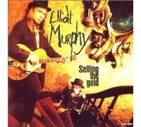 Murphy,Elliott - セリング・ザ・ゴールド