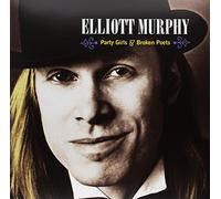 Elliott Murphy - Party Girls & Broken Poets [VINYL]