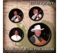 Murphy, Jim & the Pine Barons - Go New Jersey