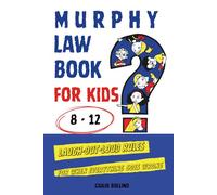 Murphy Law Book for Kids 8-12: Laugh-Out-Loud Rules for When Everything Goes Wrong