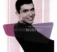 Murphy, Mark - Crazy Rhythm: His Debut Recordings