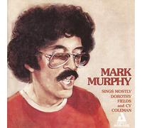 Murphy, Mark - Sings Mostly Dorothy Fields and Cy Coleman [European Import]