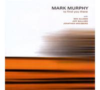 Murphy, Mark - To Find You There