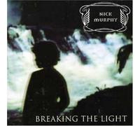 Murphy,Nick - Breaking The Light (13 Tracks) Aust Excl