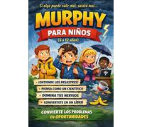 Murphy Para Niños (6 a 12 años): La Guía Scarily Accurate Para Junior Leaders Cuando Las Cosas Salen Mal