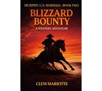 Murphy: U.S. Marshal: Blizzard Bounty: A Western Adventure (A Murphy: U.S. Marshal Western Adventure)