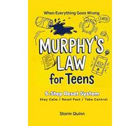 Murphy's Law for Teens: Practical Life Principles to Stay Calm, Reset Fast, and Take Control of Stress and Overthinking When Everything Goes Wrong