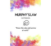 Murphy's Law - “Know the rules and survive at work!”: Boring meeting notebook with sarcastic quotes about real work life