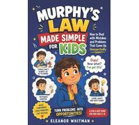 Murphys Law Made for Kids: How to deal with mistakes and problems that come up unexpectedly