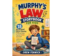Murphy's Law Storybook for Kids: 18 Illustrated Short Stories to Help Kids Handle Their Own Mistakes, Get Through Meltdowns, and Bounce Back Stronger