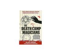 Murphy's Magic Supplies, Inc. The Death Camp Magician 2nd Edition by William V. Rauscher & Werner Reich | Book