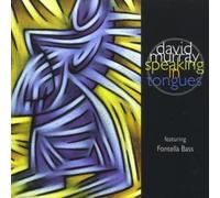 David Murray Quartet - Speaking in Tongues