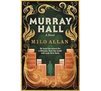 Murray Hall: A novel of the extraordinary and intriguing secret that rocked New York and the world