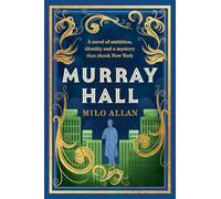 Murray Hall: A novel of the extraordinary and intriguing secret that rocked New York and the world