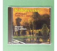 Murray McLachlan – Kabalevsky: 24 Preludes, Sonatina, Piano Sonata 3