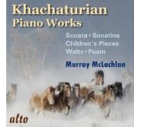 MURRAY MCLACHLAN: KHACHATURIAN: PIANO MUSIC INCL SONATA. SONATI - CD BRAND NEW
