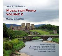 Murray McLachlan - Williamson: Piano Sonata 2, Sonatina 2 (Piano Music Vol.1)