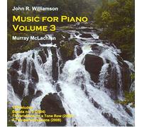 Murray McLachlan - Williamson: Piano Sonata 6, 12 Preludes (Piano Music Vol.3)