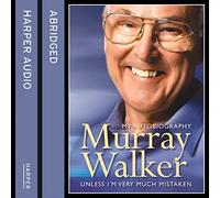 Murray Walker: Unless I’m Very Much Mistaken