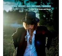 John Murry and Michael Timmins – A Little Bit of Grace and Decay – CD (2024)