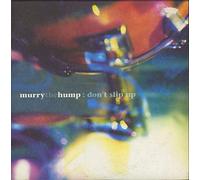 Murry the Hump - Dont Slip Up [7" VINYL]