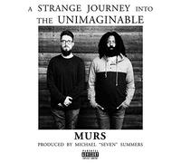 Murs - A Strange Journey Into The Unimaginable [PA] *
