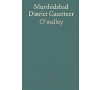 Murshidabad District Gazetteer: Comprehensive geography, history, and administration of Murshidabad with census and local entries