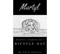 Murtyl’s Diaries No 5.: Bicycle day