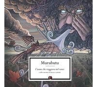 Murubutu - L'uomo Che Viaggiava Nel Vento [VINYL]