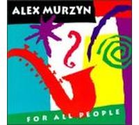 Murzyn, Alex - For All People