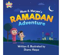 Musa & Maryam's Ramadan Adventure