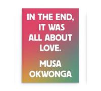In The End, It Was All About Love