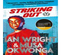Musa Okwonga Striking Out: A Thrilling Novel from Superstar Striker Ian Wright Musa Okwonga Multicolor