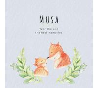 Musa Year One and the best Memories: Baby Book I Babyshower or Babyparty Gift I Keepsake I Memory Journal with prompts I Pregnancy Gift I Newborn Notebook I For the parents of Musa