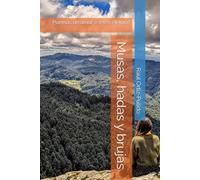 Musas, hadas y brujas: Poemas de amor a seres eternos (Renacer y prosperar)