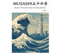 MUSASHI三十六景: Modern Thirty-Six Views of Tokyo Skytree
