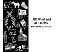 Muscadine Bloodline - ... And What Was Left Behind
