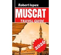 MUSCAT TRAVEL GUDE 2026