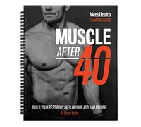 Muscle After 40: Build Your Best Body Ever in Your