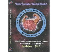 Muscle-Brain Integration and Rhythm Therapy Basic Level 1 (Beginners) Hand Jives Vol. 1