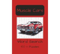 Muscle Car Puzzle Book: Word Search with Easy to Read Print about Muscle Cars, American Muscle, Gearheads, Car Racing, Race Cars, Drag Racing and More ... Gift for Vacations, Holidays and Free Times.