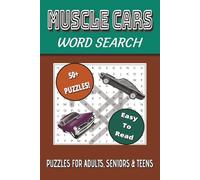 Muscle Cars Word Search: 50+ Muscle Cars-Themed Puzzles with Easy-to-Read Print for Seniors, Adults, and Teens - Gift Idea for Muscle Car Enthusiasts ... for Vacations, Holidays, and Leisure Time