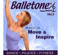 Muscle Mixes Music - Balletone Vol. 3 - Music to Move & Inspire